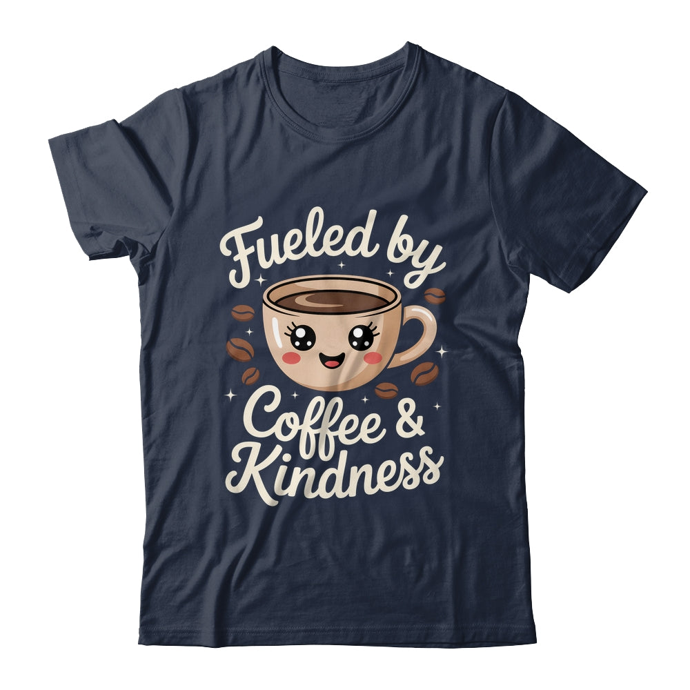 Funny Coffee Lover Fueled By Coffee And Kindness Men Women Shirt & Tank Top | siriusteestore