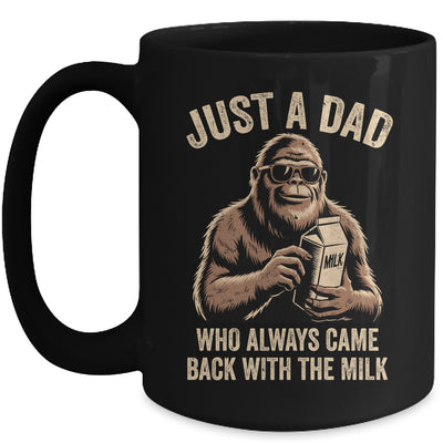 Funny Dad Bigfoot Just A Dad Who Always Came Back With Milk Mug | siriusteestore