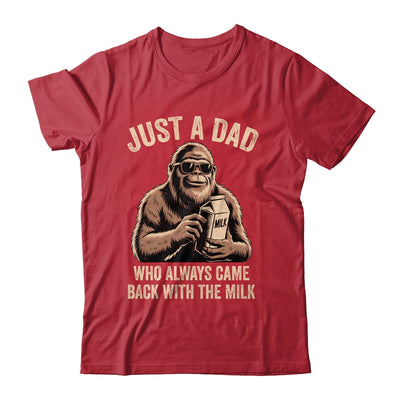 Funny Dad Bigfoot Just A Dad Who Always Came Back With Milk Shirt & Hoodie | siriusteestore