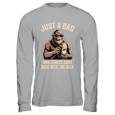 Funny Dad Bigfoot Just A Dad Who Always Came Back With Milk Shirt & Hoodie | siriusteestore