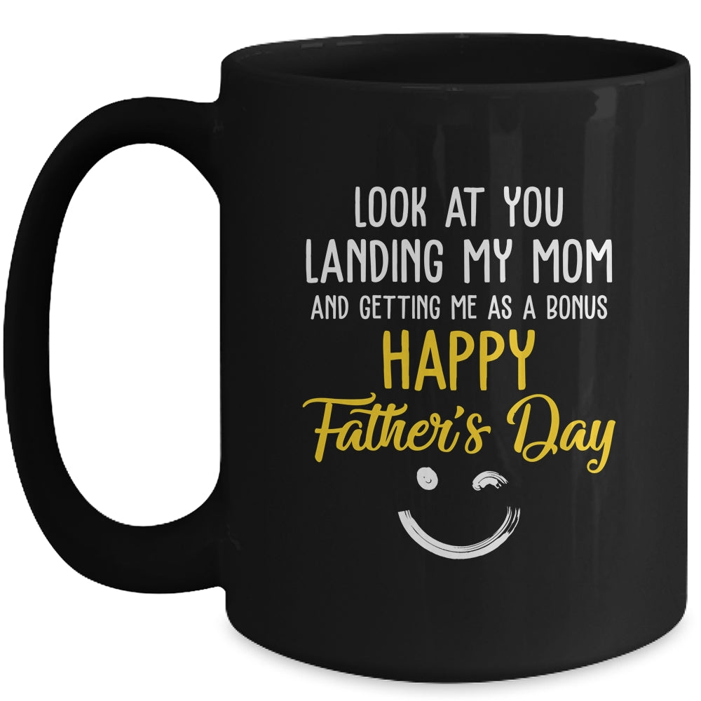 Funny Dad Look At You Landing My Mom Getting Me As A Bonus Mug | siriusteestore