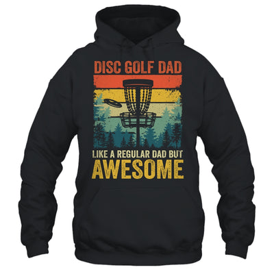 Funny Disc Golf Dad Like A Regular Dad But Awesome Retro Shirt & Hoodie | siriusteestore