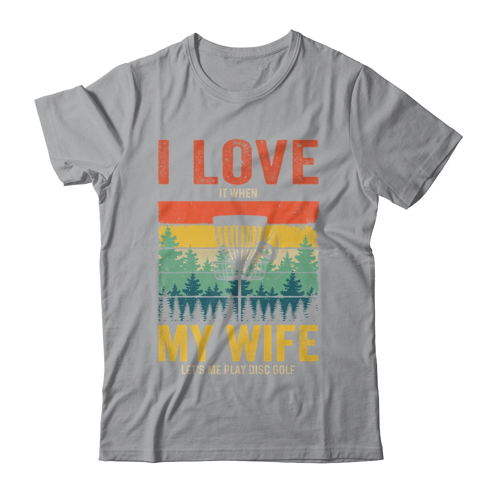 Funny Disc Golf For Husband I Love My Wife Vintage Shirt & Hoodie | siriusteestore