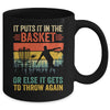 Funny Disc Golf Player Disc Golfer It Puts It In The Basket Mug | siriusteestore
