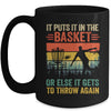 Funny Disc Golf Player Disc Golfer It Puts It In The Basket Mug | siriusteestore