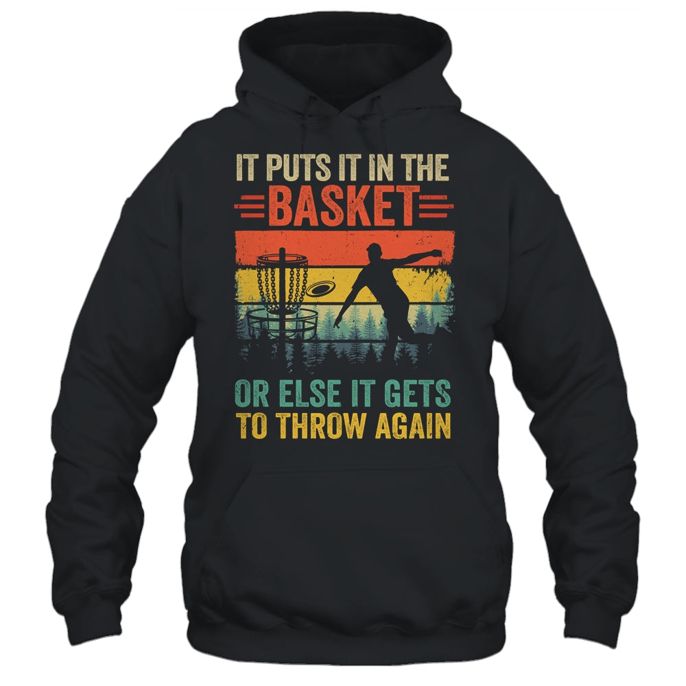 Funny Disc Golf Player Disc Golfer It Puts It In The Basket Shirt & Hoodie | siriusteestore
