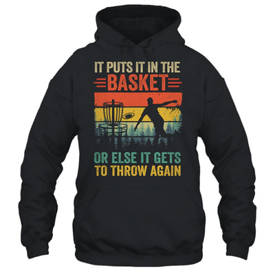 Funny Disc Golf Player Disc Golfer It Puts It In The Basket Shirt & Hoodie | siriusteestore