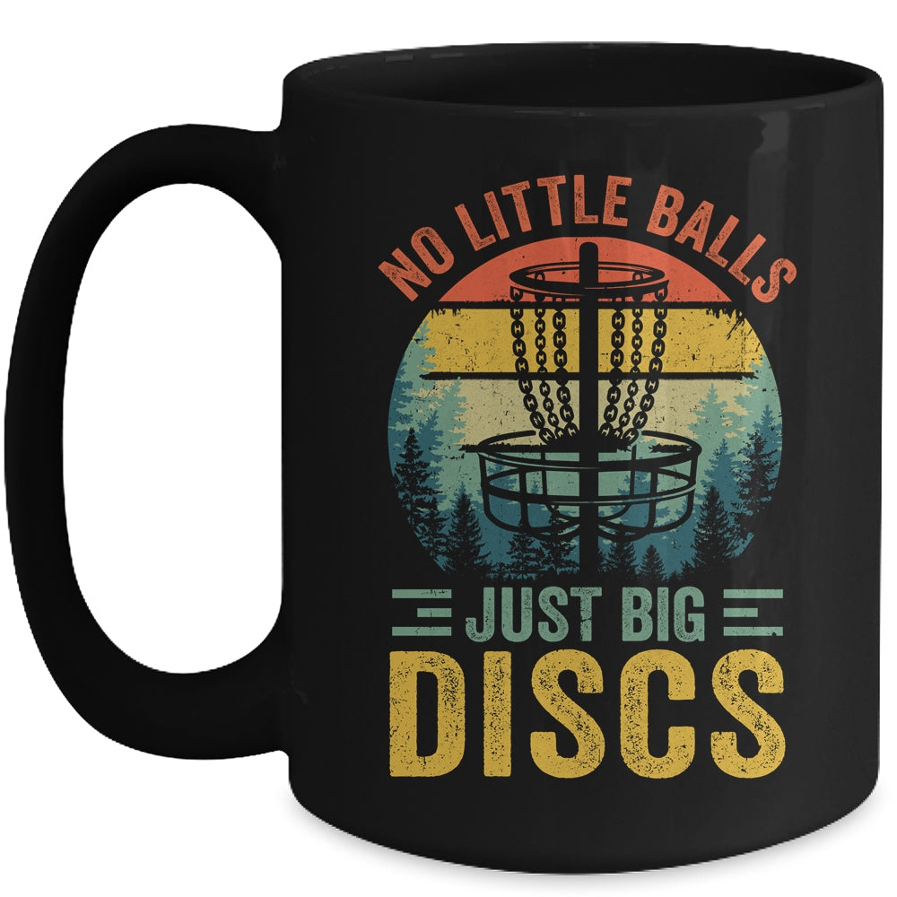 Funny Disc Golf Sport Player No Little Balls Just Big Discs Mug | siriusteestore