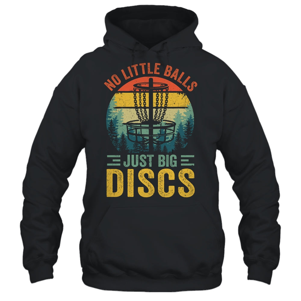 Funny Disc Golf Sport Player No Little Balls Just Big Discs Shirt & Hoodie | siriusteestore
