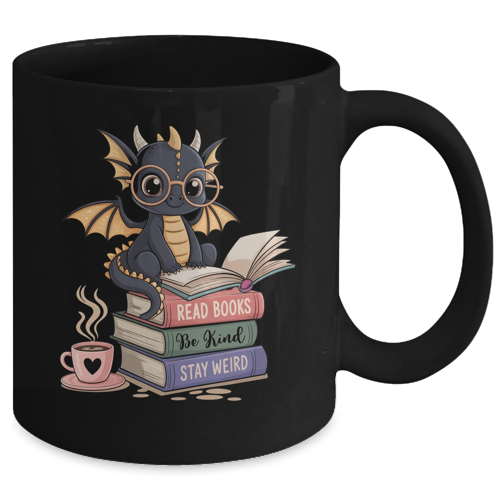 Funny Dragon Read Books Be Kind Stay Weird Book Lover Mug | siriusteestore