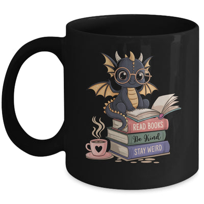 Funny Dragon Read Books Be Kind Stay Weird Book Lover Mug | siriusteestore