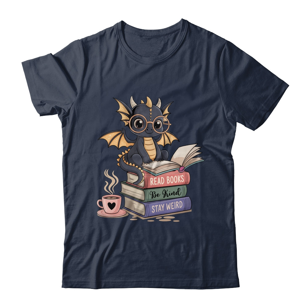 Funny Dragon Read Books Be Kind Stay Weird Book Lover Shirt & Hoodie | siriusteestore