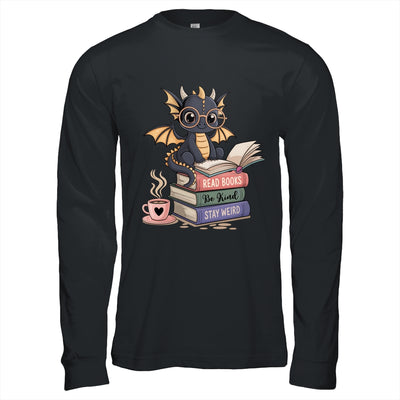 Funny Dragon Read Books Be Kind Stay Weird Book Lover Shirt & Hoodie | siriusteestore