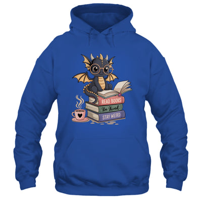 Funny Dragon Read Books Be Kind Stay Weird Book Lover Shirt & Hoodie | siriusteestore