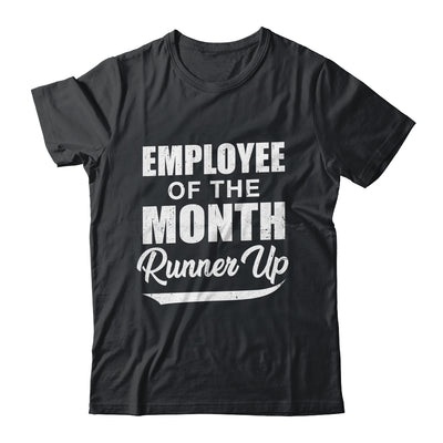Funny Employee Of The Month Runner Up Shirt & Tank Top | siriusteestore