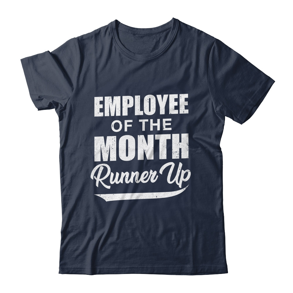 Funny Employee Of The Month Runner Up Shirt & Tank Top | siriusteestore