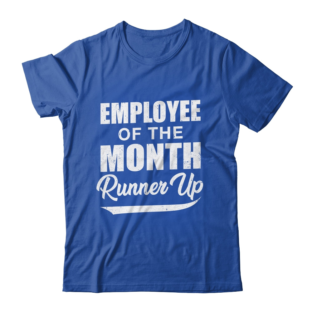 Funny Employee Of The Month Runner Up Shirt & Tank Top | siriusteestore