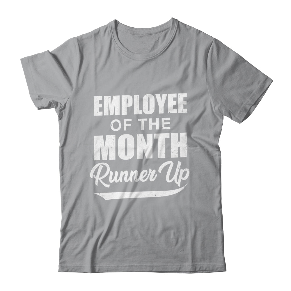 Funny Employee Of The Month Runner Up Shirt & Tank Top | siriusteestore