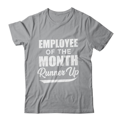 Funny Employee Of The Month Runner Up Shirt & Tank Top | siriusteestore