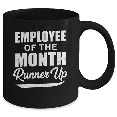 Funny Employee Of The Month Runner Up Mug | siriusteestore