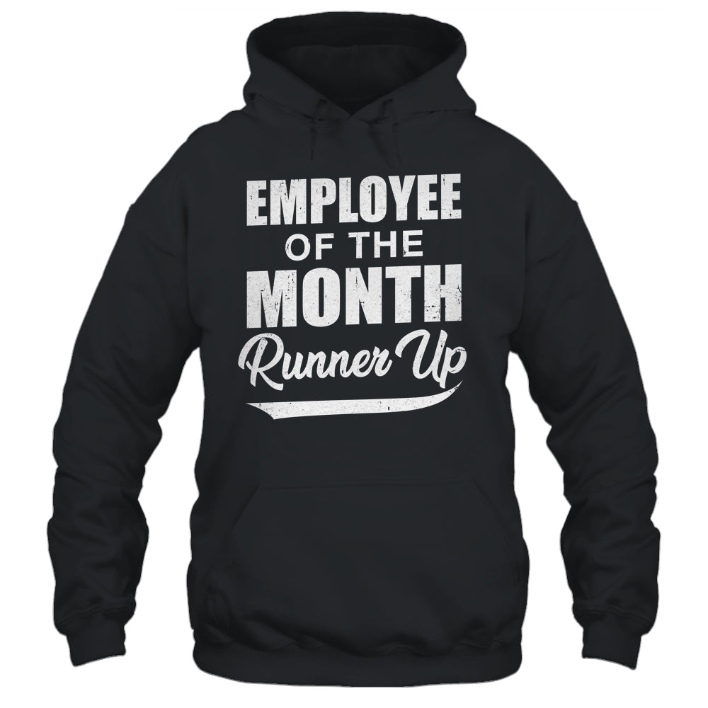Funny Employee Of The Month Runner Up Shirt & Tank Top | siriusteestore