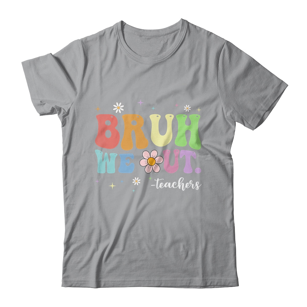 Funny End Of School Year Teacher Bruh We Out Summer Teachers Shirt & Hoodie | siriusteestore