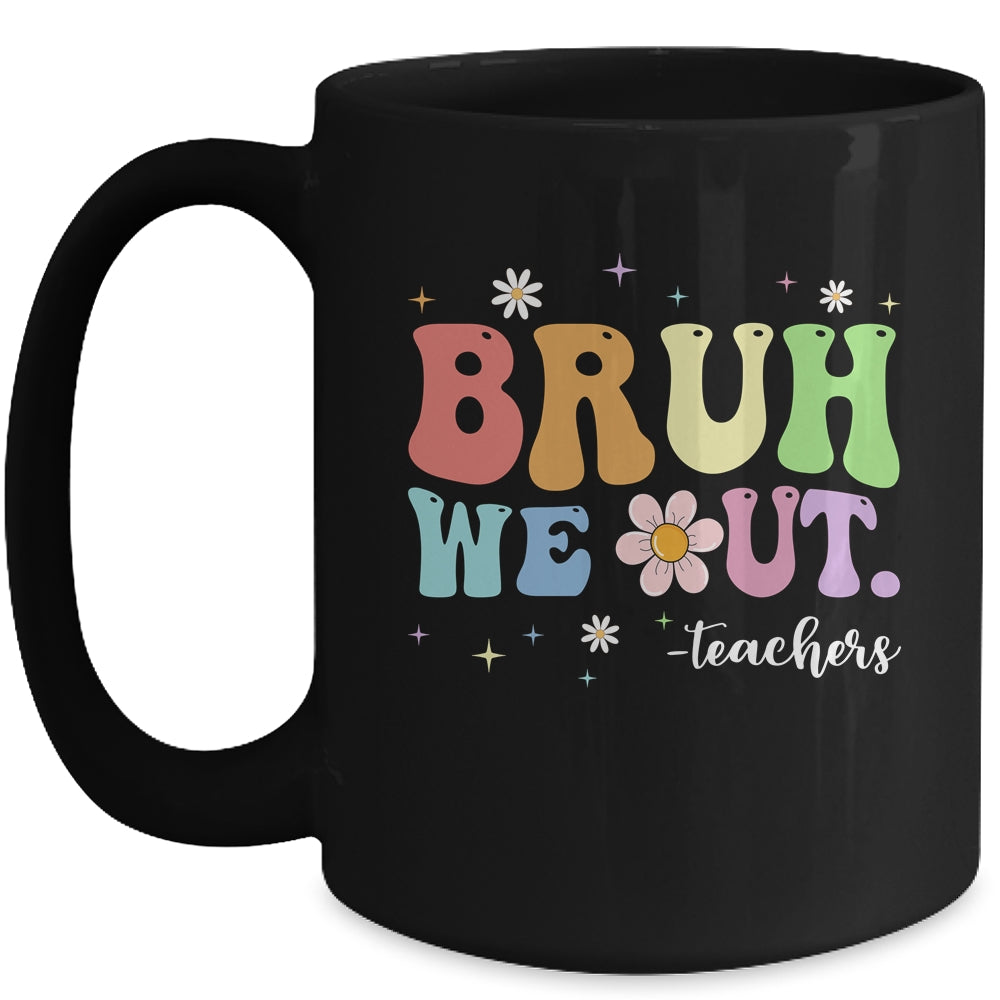 Funny End Of School Year Teacher Bruh We Out Summer Teachers Mug | siriusteestore