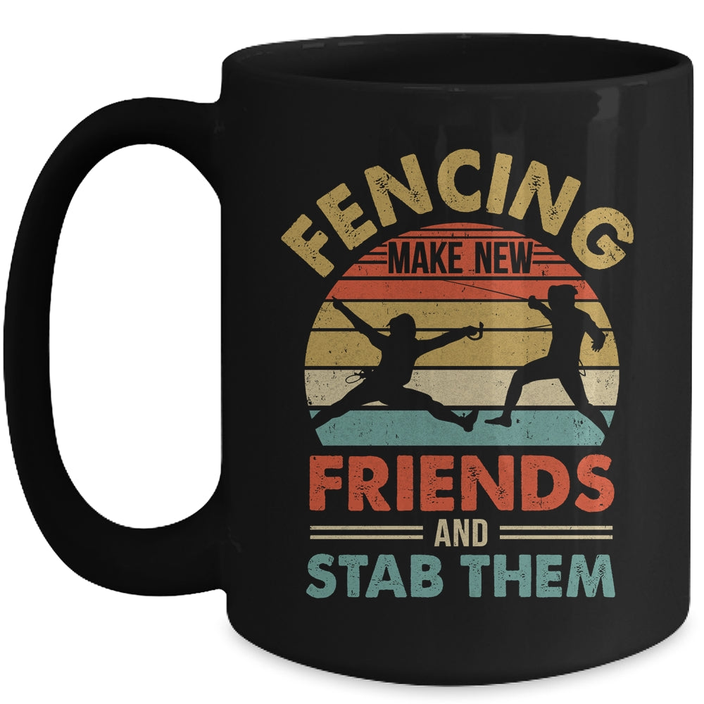 Funny Fencing Make New Friends Retro Design For Men Women Mug | siriusteestore