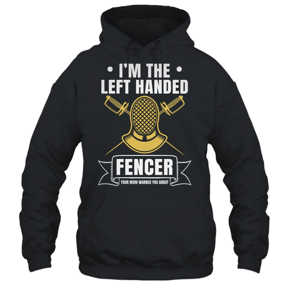 Funny Fencing Sports Design For Men Left Handed Fencer Shirt & Hoodie | siriusteestore