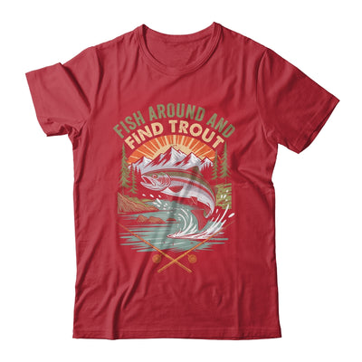 Funny Fishing Fish Around And Find Trout Women Men Fishermen Shirt & Hoodie | siriusteestore