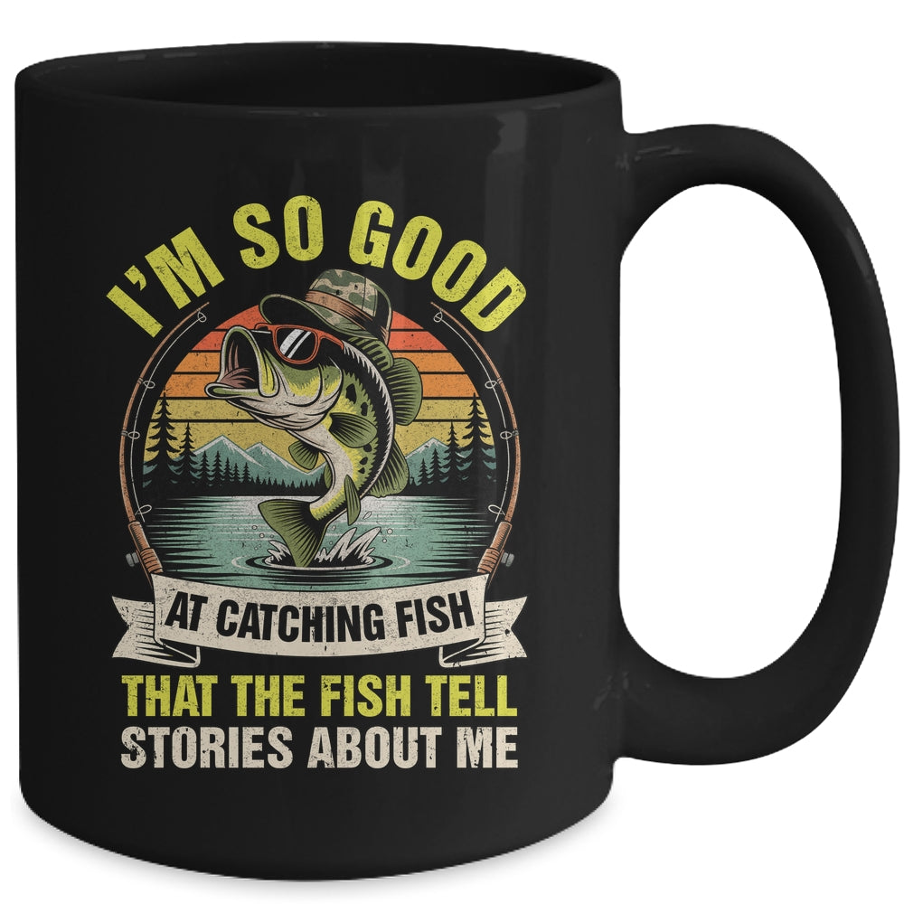 Funny Fishing Fisherman I'm So Good At Catching Fish Mug | siriusteestore