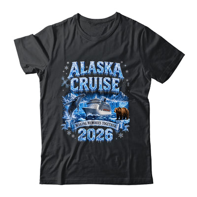 Funny Friends Family Alaska Cruise 2026 Together Vacation Shirt & Hoodie | siriusteestore