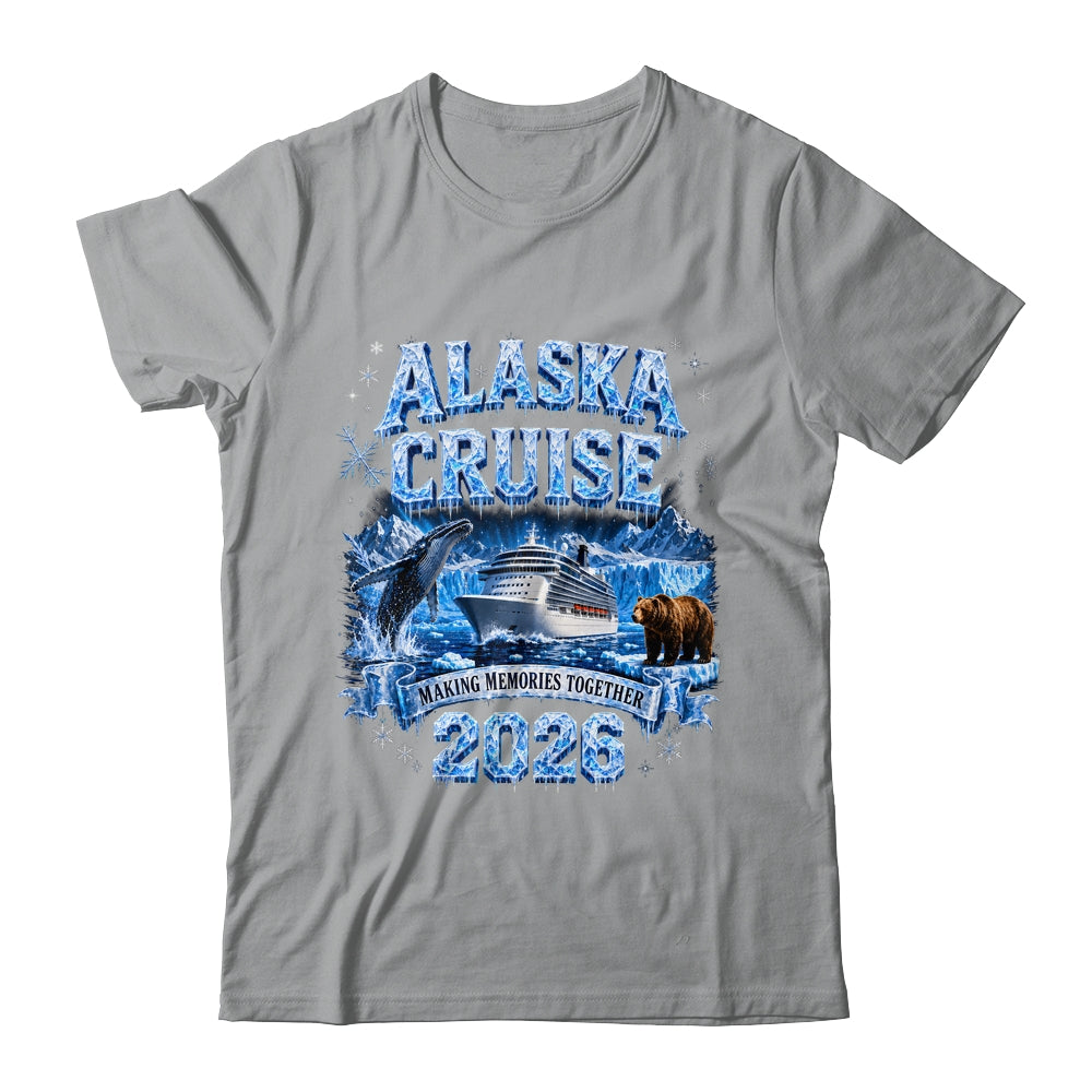 Funny Friends Family Alaska Cruise 2026 Together Vacation Shirt & Hoodie | siriusteestore