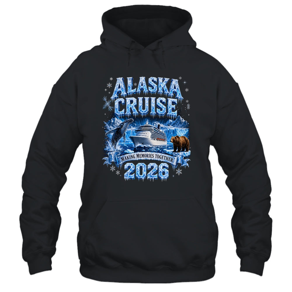 Funny Friends Family Alaska Cruise 2026 Together Vacation Shirt & Hoodie | siriusteestore