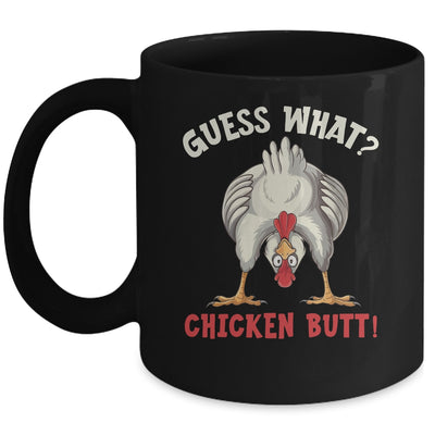 Funny Guess What Chicken Butt Chicken Funny Design Meme Joke Mug | siriusteestore