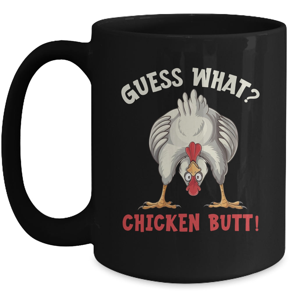 Funny Guess What Chicken Butt Chicken Funny Design Meme Joke Mug | siriusteestore