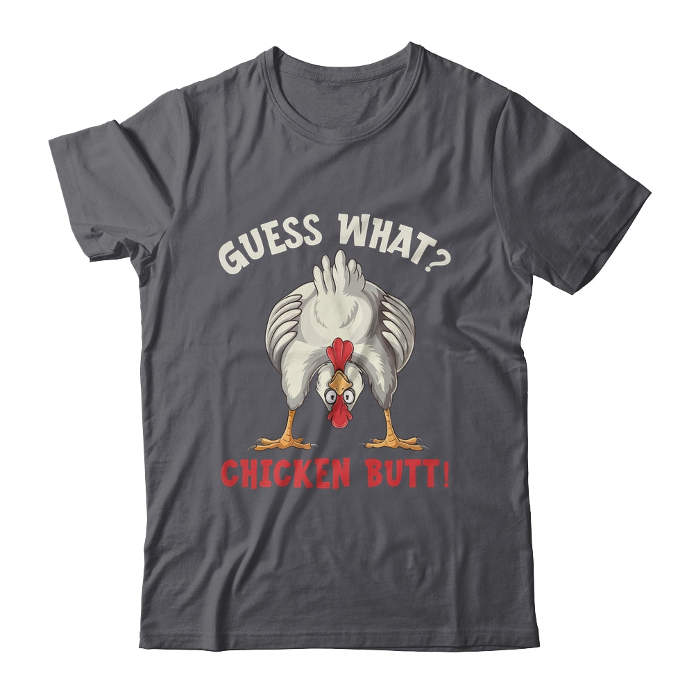 Funny Guess What Chicken Butt Chicken Funny Design Meme Joke Shirt & Tank Top | siriusteestore