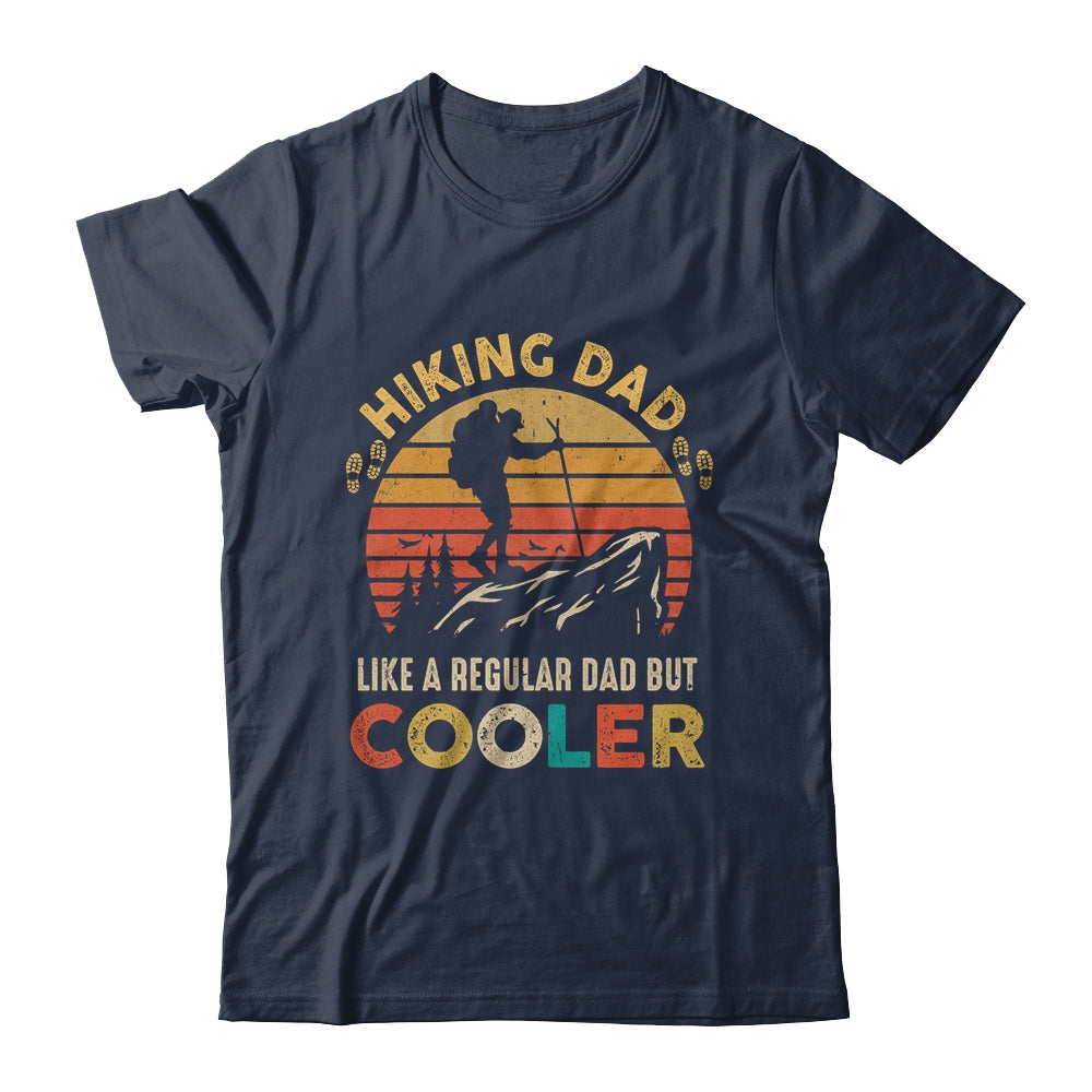 Funny Hiking Dad Like A Regular Dad Hiking Father's Day Shirt & Hoodie | siriusteestore