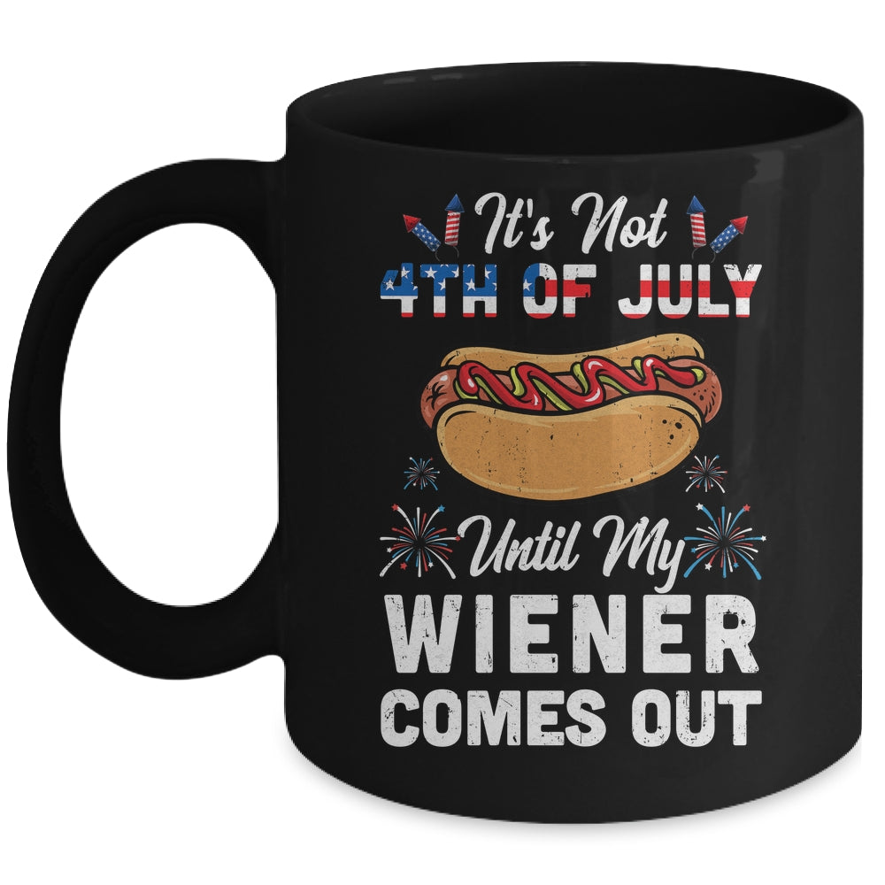 Funny Hotdog Its Not 4th Of July Until My Wiener Comes Out Mug | siriusteestore