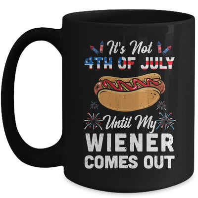 Funny Hotdog Its Not 4th Of July Until My Wiener Comes Out Mug | siriusteestore