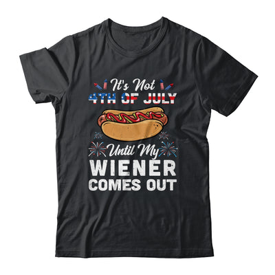 Funny Hotdog Its Not 4th Of July Until My Wiener Comes Out Shirt & Tank Top | siriusteestore