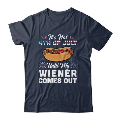Funny Hotdog Its Not 4th Of July Until My Wiener Comes Out Shirt & Tank Top | siriusteestore