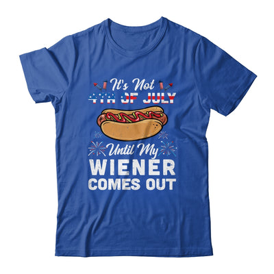 Funny Hotdog Its Not 4th Of July Until My Wiener Comes Out Shirt & Tank Top | siriusteestore