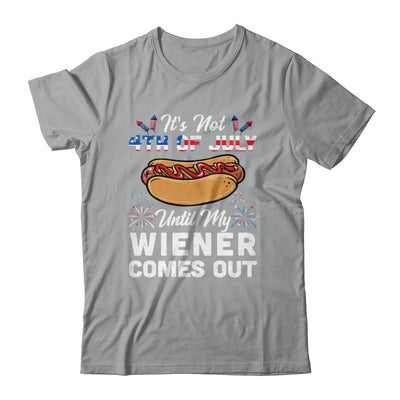 Funny Hotdog Its Not 4th Of July Until My Wiener Comes Out Shirt & Tank Top | siriusteestore