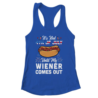 Funny Hotdog Its Not 4th Of July Until My Wiener Comes Out Shirt & Tank Top | siriusteestore
