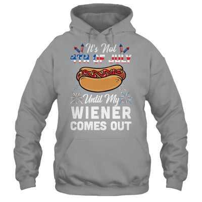 Funny Hotdog Its Not 4th Of July Until My Wiener Comes Out Shirt & Tank Top | siriusteestore