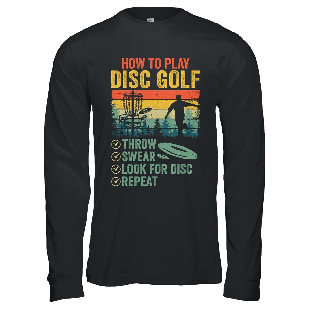 Funny How To Play Disc Golf Frisbee Golf Player Men Women Shirt & Hoodie | siriusteestore
