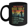 Funny How To Play Disc Golf Frisbee Golf Player Men Women Mug | siriusteestore