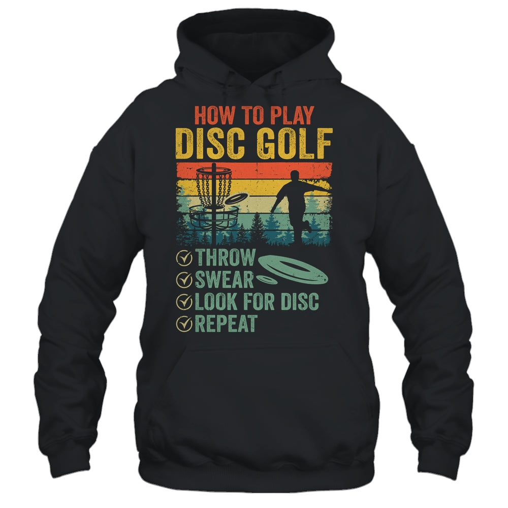 Funny How To Play Disc Golf Frisbee Golf Player Men Women Shirt & Hoodie | siriusteestore