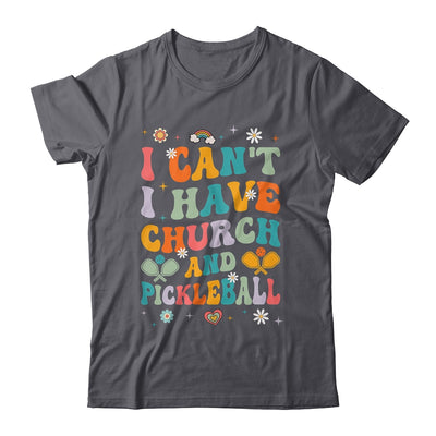 Funny I Can't I Have Church And Pickleball Art Groovy Shirt & Tank Top | siriusteestore